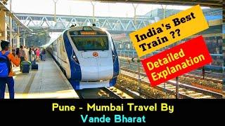 Infra Vlog 34 - Travelling Pune - Mumbai By Vande Bharat Express.. Is it the Best Train ??