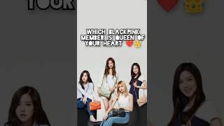 Which Blackpink member is queen of your Heart ️  (Comment me)!..........#bp