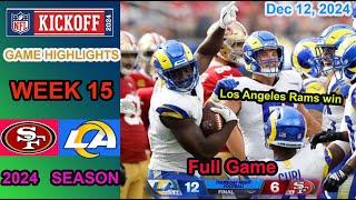 San Francisco 49ers vs Los Angeles Rams  Week 15 | Full Game Highlights | NFL Season Dec 12, 2024