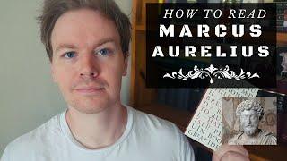 How to Read Marcus Aurelius' Meditations