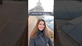 Why I Moved to Sofia 