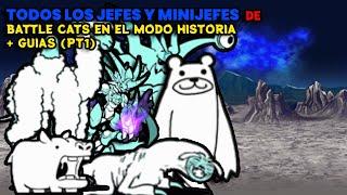 TODOS LOS JEFES Y MINIJEFES DE EL MODO HISTORIA DE BATTLE CATS + GUIAS PT1 | Sargento Gato