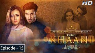 Khaani - Episode 15 - Feroze Khan - Sana Javed - [HD] - Har Pal Geo