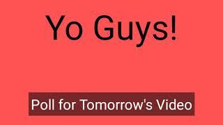Poll for Tomorrow's Video || by Drift Zone by Ifti