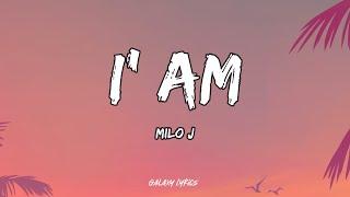 MILO J - I' AM (LETRA) 