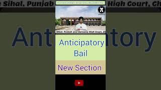 Anticipatory Bail New Sections