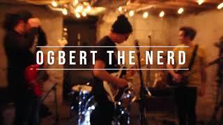 The Basement Tapes Episode One: Ogbert the Nerd (COMING SATURDAY, 7PM)