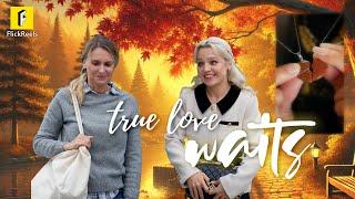 【True Love Waits】#flickreels