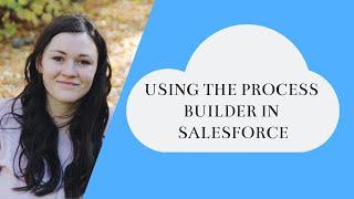 Using the Process Builder in Salesforce | Creating a Renewal Opportunity