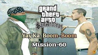 GTA San Andreas - Mission-60 - Yay Ka-Boom-Boom