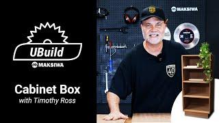 #UBuild Maksiwa: Cabinet Box with Timothy Ross