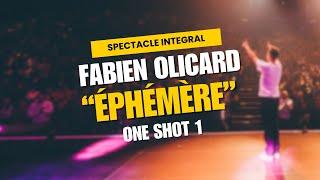 "Éphémère" - (Spectacle One Shot 1 de Fabien Olicard)