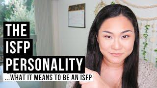 The ISFP Personality Type - The Essentials Explained