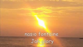 nasio fontaine Jah glory