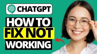 How To Fix ChatGPT Not Working | Chat GPT Down, Login Error, Not Opening, At Capacity