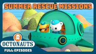 @Octonauts -  Summer Rescue Missions  | 30 Mins+ Full Episode Marathon