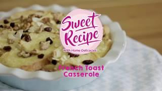 sweetrecipe  - french toast casserole x cosmopolitan fm