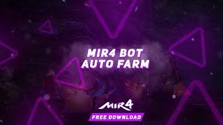 MIR4 Auto Farm Bot | Auto Farm Auto Battle | UNDETECTED | TUTORIAL PC