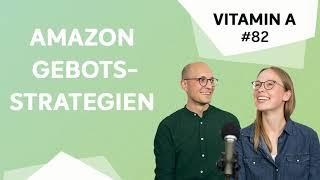 Vitamin A #82 - Amazon Gebotsstrategien