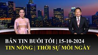 Thời Sự Buổi Tối | 15/10/2024 | FULL