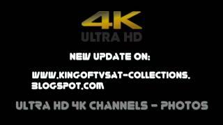 Ultra HD 4K Channels on King Of TV Sat Blogspot