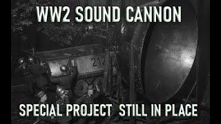 THE GERMAN WW2 SOUND CANNON FOUND