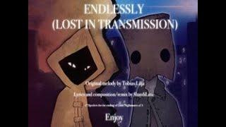 LITTLE NIGHTMARES 2 FAN SONG - Endlessly (Lost In Transmission)