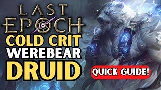 Cold Crit Werebear Druid! | 3000+ Life Regen | Last Epoch | LE Builds | 0.9.2 Ready!