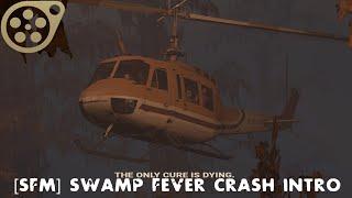 [SFM] SWAMP FEVER CRASH INTRO