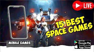 Top 15 Best Android/IOS Space Games On Mobile | Ultra High Graphics