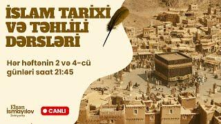 Deizmə Yönəlmənin Səbəbləri - İslam Tarixi və Təhlili (Hz.Muhəmmədin (s) Həyatı) #3 | (01.10.2024)