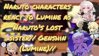 // Naruto characters react to Lumine as Naruto's lost sister // // Genshin Impact (Lumine) //