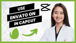 How To Use Envato Elements In Capcut (Full Guide)