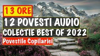 COLECTIE DE POVESTI AUDIO | BEST OF 2022 | 13 ORE