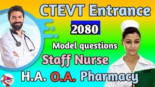 Staff nurse entrance 2080 ।। ctevt entrance model question ।। H A , O A , Pharmacy entrance ।।‌ bsah