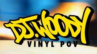 DJ Woody's Vinyl POV