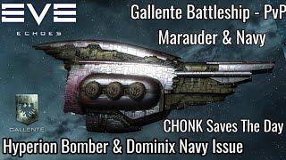 EVE Echoes - Gallente Battleship PvP - (Marauder & Navy) - Hyperion Bomber & Dominix Navy Issue