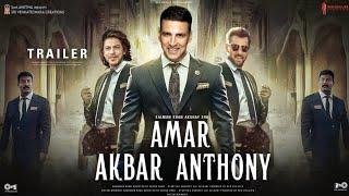 Amar Akbar Anthony - Trailer | Akshay Kumar | Shahrukh Khan | Salman Khan |Akshay kumar Movie update