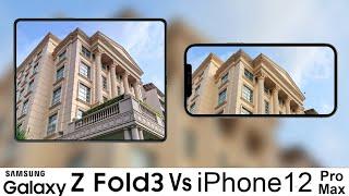 Samsung Galaxy Z Fold 3 Vs iPhone 12 Pro Max Camera Test