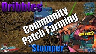 Borderlands 2 | Farming Dribbles for The Stomper | Community Patch 4.0 Farming