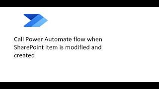 Call Power Automate flow when SharePoint item is modified and created