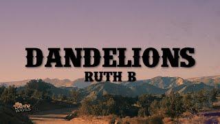 Ruth B. - Dandelions (Lyrics)