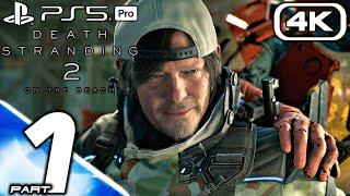 DEATH STRANDING 2 Gameplay Walkthrough Part 1 [FULL GAME 4K 60FPS PS5 PRO] No Commentary