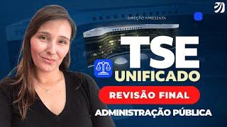 Turma dos Feras TSE Unificado | Revisão Final| ADMINISTRAÇÃO PÚBLICA (Milena Ranzini)