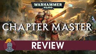 Warhammer 40K Chapter Master Review