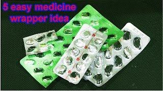 5 easy medicine wrapper life hacks/ medicine wrapper idea/medicine cover crafts/tablet cover