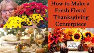 How to Make a Fresh Floral Thanksgiving Centerpiece