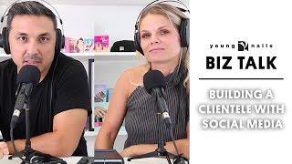 THE BIZ TALK - BUILDING A CLIENTELE WITH SOCIAL MEDIA