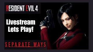 More RE4 & More Ada!!! RE4 Separate Ways DLC - Livestream Lets Play