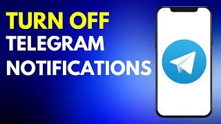 How to Turn Off Telegram Notifications on Android in 2024